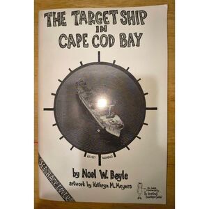 The Target Ship In Cape Cod Bay Noel W. Beyle PB Book  Signed First Edition